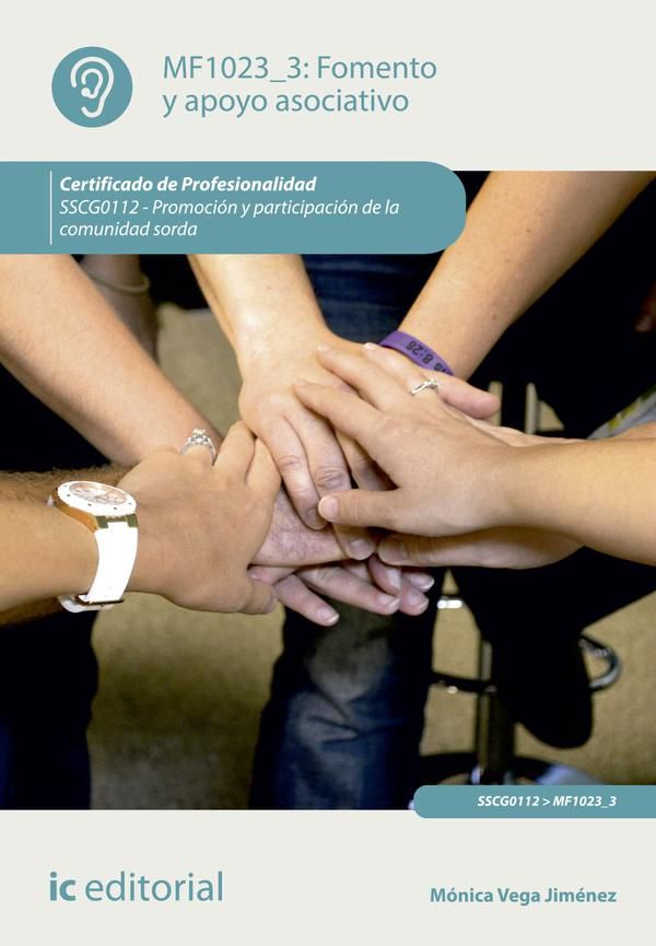 Fomento y apoyo asociativo. SSCG0112 Promoción y participación de la comunidad sorda El Fomento y apoyo asociativo. SSCG0112 Promoción y participación de la comunidad sorda El