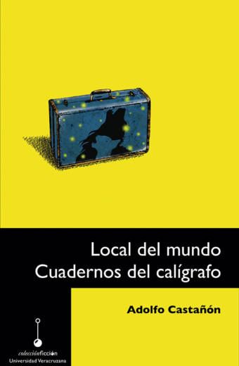 Local del mundo. Cuadernos del calígrafo