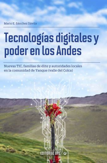 Tecnologías digitales y poder en los Andes