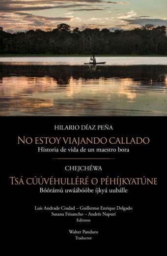 No estoy viajando callado. Historia de vida de un maestro bora