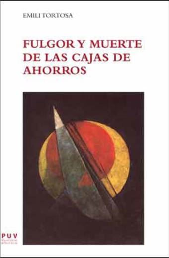 Fulgor y muerte de las Cajas de Ahorros