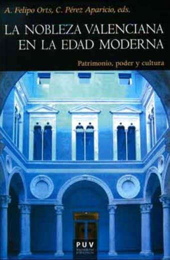 La nobleza valenciana en la Edad Moderna