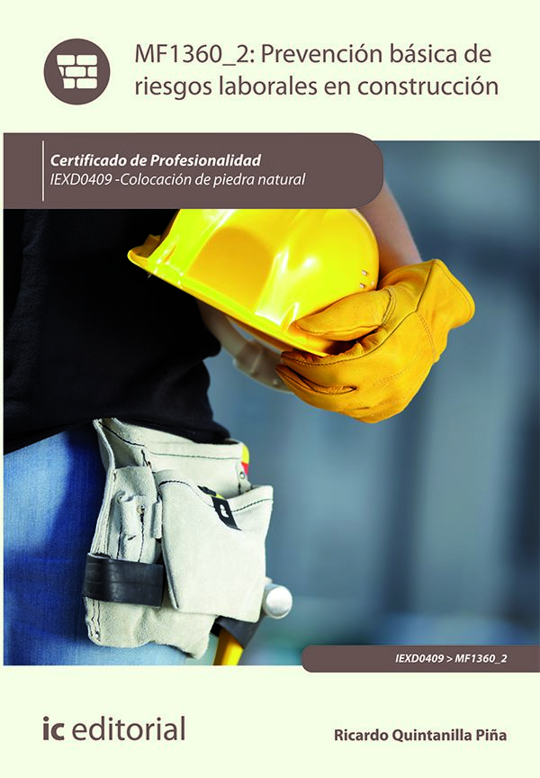Prevención básica de riesgos laborales en construcción. IEXD0409 - Colocación de piedra natural