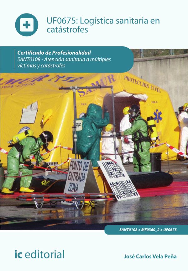 Logística sanitaria en catástrofes. SANT0108 - Atención sanitaria a múltiples víctimas y catástrofes
