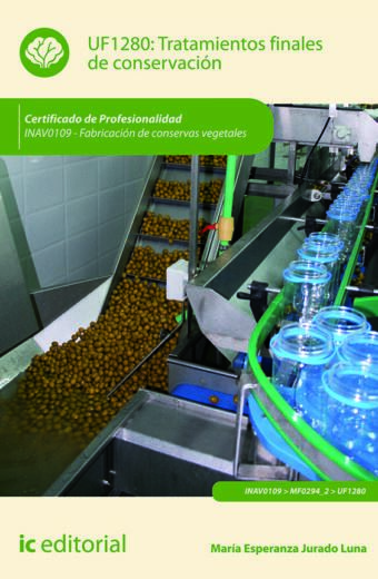 Tratamientos finales de conservación. INAV0109 - Fabricación de conservas vegetales