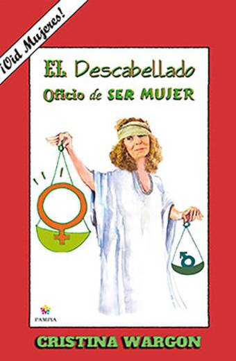 El descabellado oficio de ser mujer