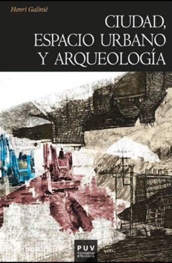 Ciudad, espacio urbano y arqueología