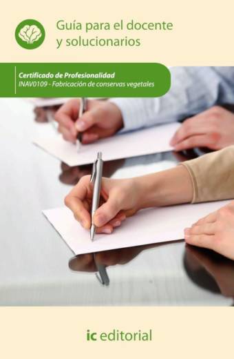 Fabricación de conservas vegetales. INAV0109 - Guía para el docente y solucionarios