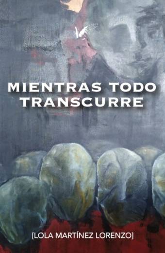 Mientras todo transcurre