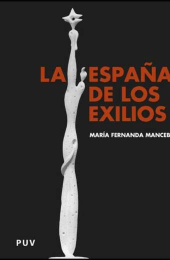 La España de los exilios