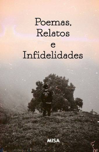 Poemas, Relatos e infidelidades