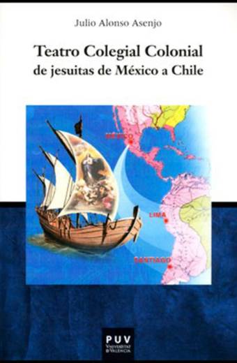 Teatro Colegial Colonial de jesuitas de México a Chile