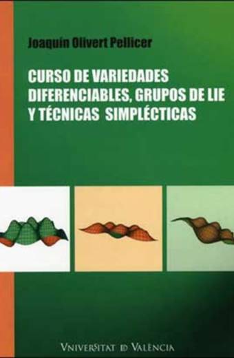 Curso de variedades diferenciables, grupos de Lie y técnicas simplécticas
