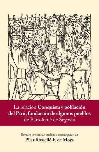 La relación «Conquista y población del Pirú, fundación de algunos pueblos» de Bartolomé de Segovia