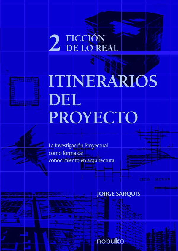 Itinerarios del proyecto II - Ficción de lo real