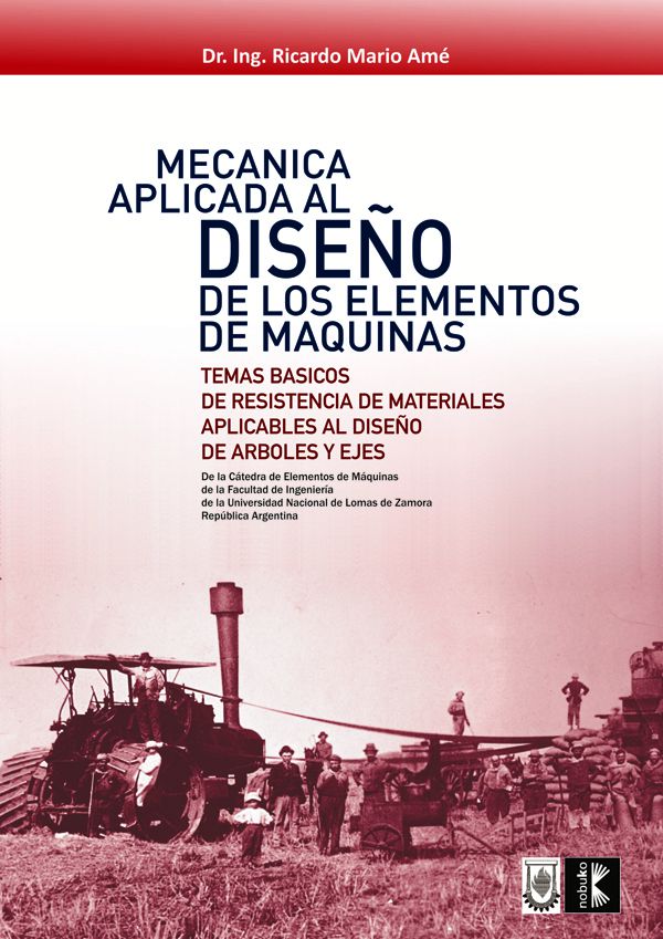 Mecánica aplicada al diseño de los elementos de máquinas