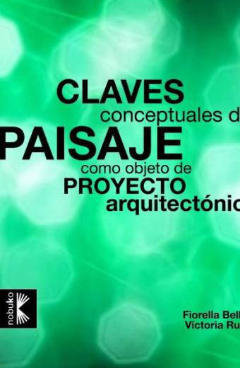 Claves conceptuales del paisaje como objeto de proyecto arquitectónico