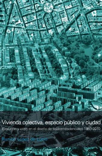 Vivienda colectiva. Espacio público y ciudad