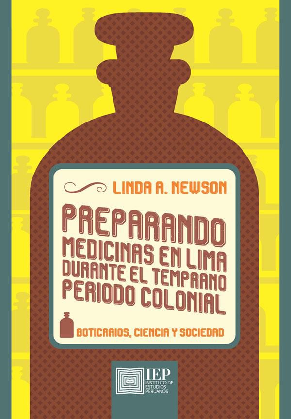 Preparando medicinas en Lima durante el temprano periodo colonial:
