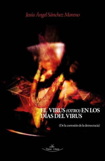 El virus (otro) en los días del virus