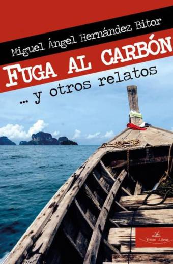 Fuga al carbón ... y otros relatos