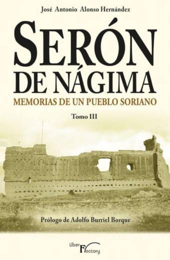 Serón de Nágima. Memorias de un pueblo soriano. Tomo III