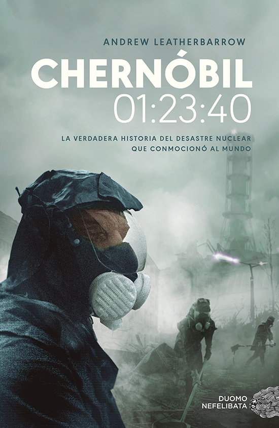 Chernobil 01:23:40: La verdadera historia del desastre nuclear
