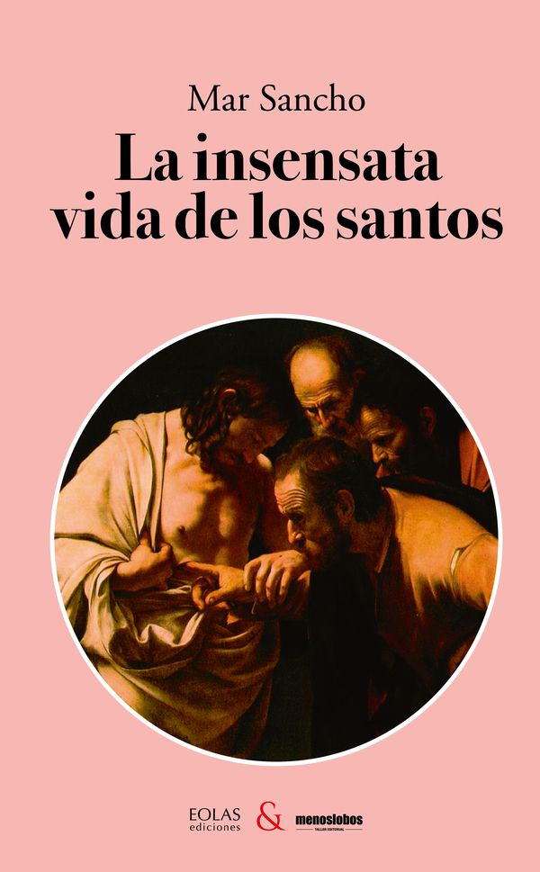 La insensata vida de los santos