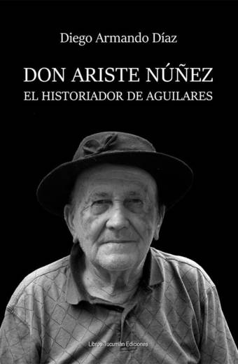 Don Ariste Núñez, el historiador de Aguilares
