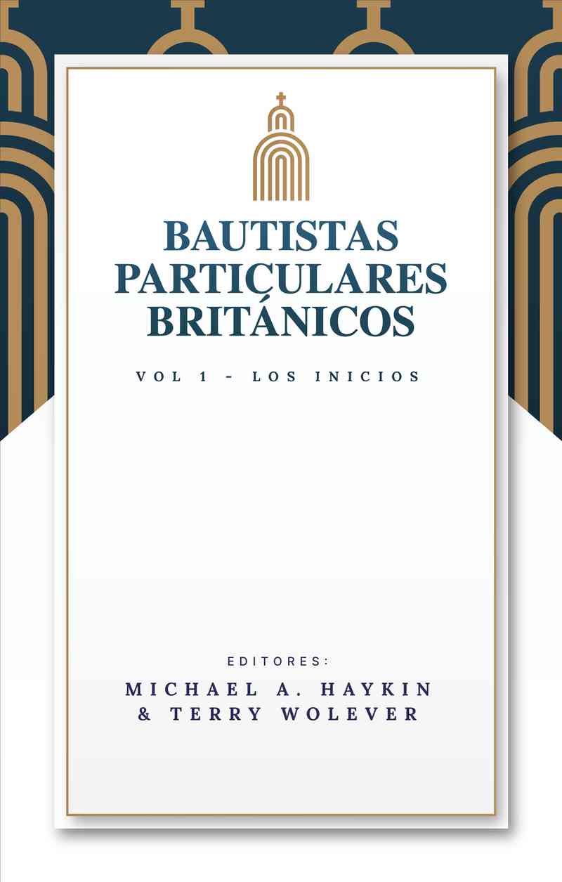 Los bautistas particulares britanicos: vol.
