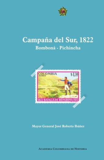 Campaña del sur, 1822
Bomboná – Pichincha