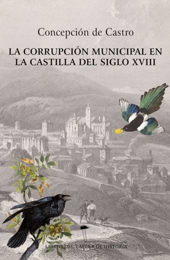 La corrupción municipal en la Castilla del siglo XVIII