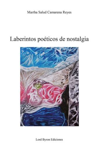 Laberintos poéticos de nostalgia