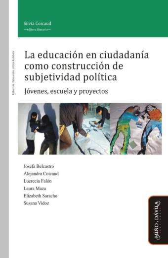 La educación en ciudadanía como construcción de subjetividad política.