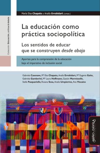 La educación como práctica sociopolítica.