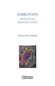 Corrupción. Metáfora de ambición y deseo