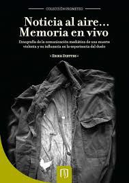 Noticia al aire… Memoria en vivo