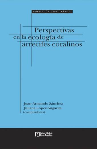 Perspectivas en la ecología de arrecifes coralinos