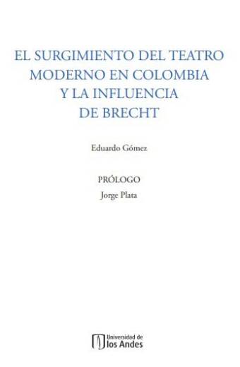 El surgimiento del teatro moderno en Colombia y la influencia de Brecht