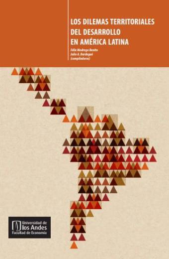 Los dilemas territoriales del desarrollo en América Latina