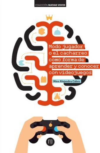 Modo jugador o el cacharreo como forma de aprender y conocer con videojuegos