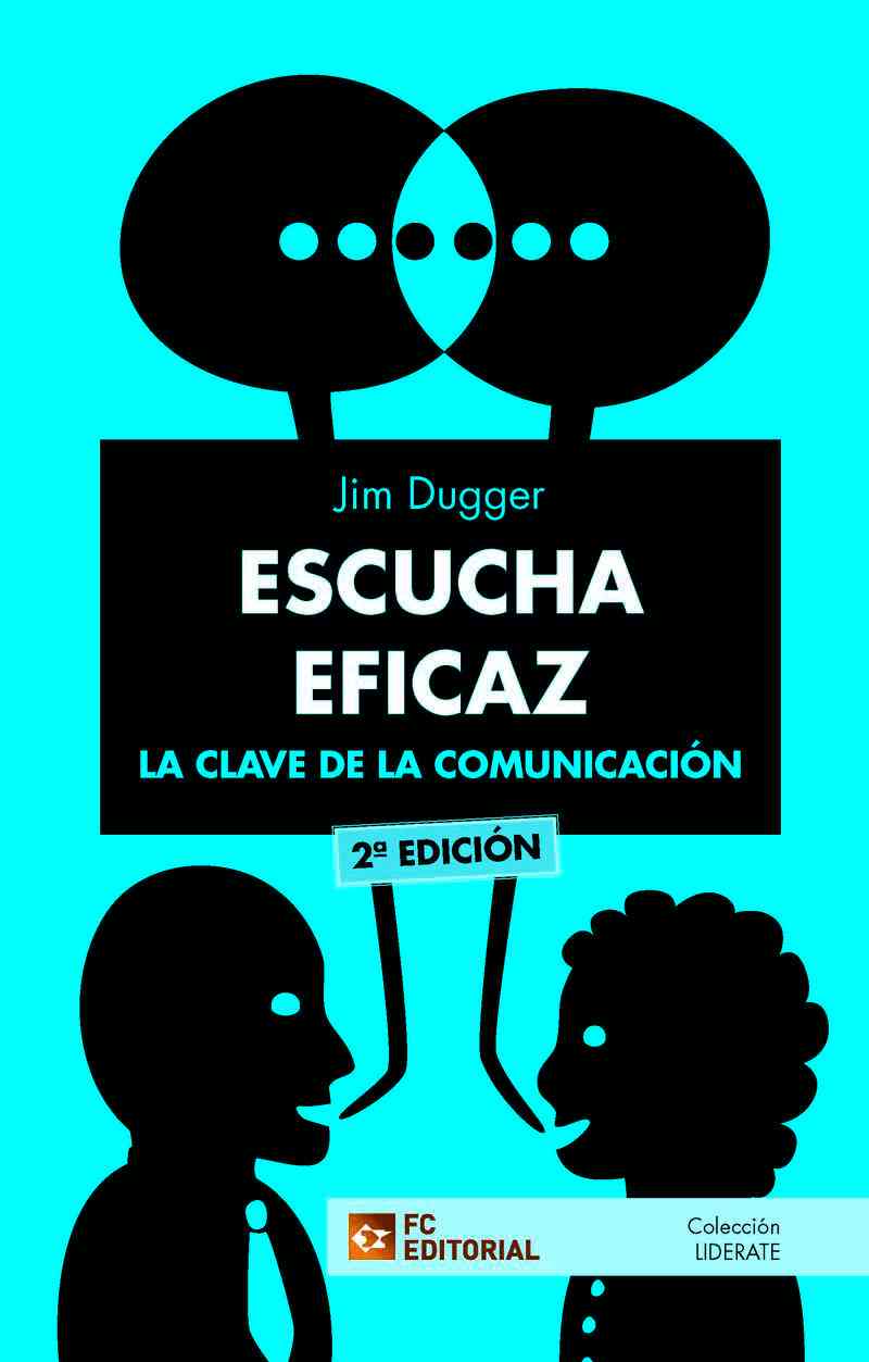ESCUCHA EFICAZ. La clave de la comunicación