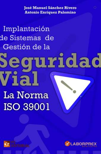 Implantación de sistemas de gestión de la seguridad vial. La norma ISO 39001