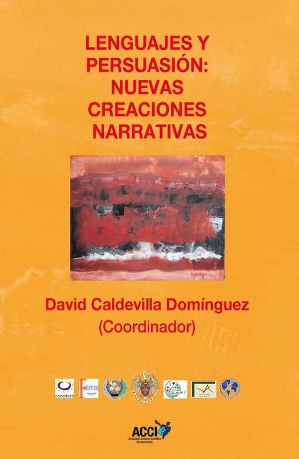 Lenguajes y persuasión: Nuevas creaciones narrativas