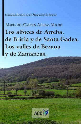 Los alfoces de Arreba, de Bricia y de Santa Gadea Los valles de Bezana y de Zamanzas.