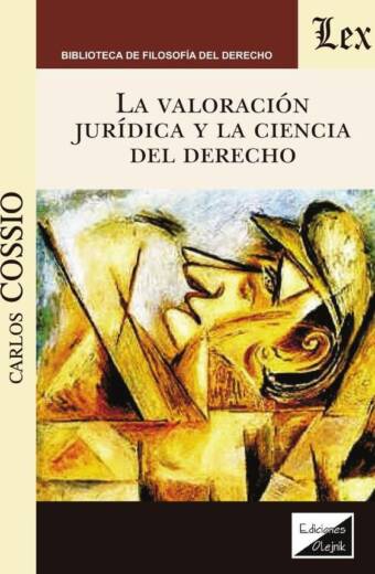 Valoracion juridica y la ciencia del derecho