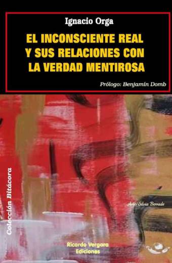 El inconsciente real y sus relaciones con la verdad mentirosa