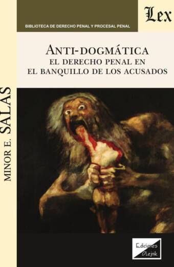 Antidogmática. El derecho penal en el banquillo