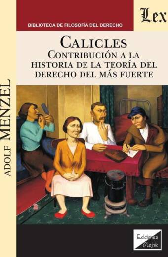 Calicles. Contribución a la historia de la teoría del derecho del más fuertes