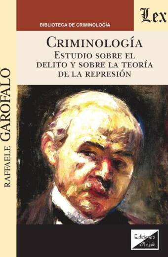Criminología. Estudio sobre el delito y